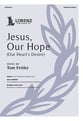 Jesus, Our Hope SATB choral sheet music cover